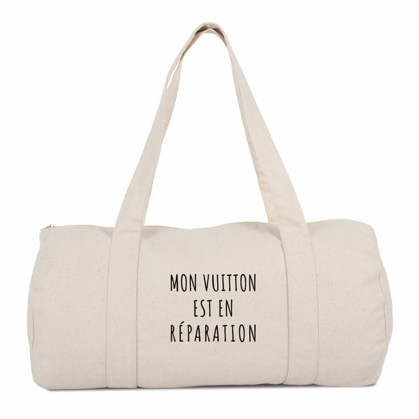 Sac Polochon - Mon Vuitton est en réparation - 2 Coloris - Durable - Cadeau Personnalisable - Cadeaux-Positifs.com -Naturel-