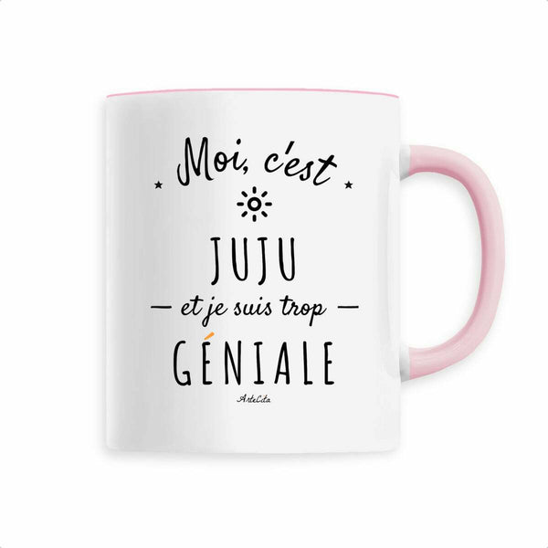 Mug - Juju est trop Géniale - 6 Coloris - Cadeau Original - Cadeau Personnalisable - Cadeaux-Positifs.com -Rose-