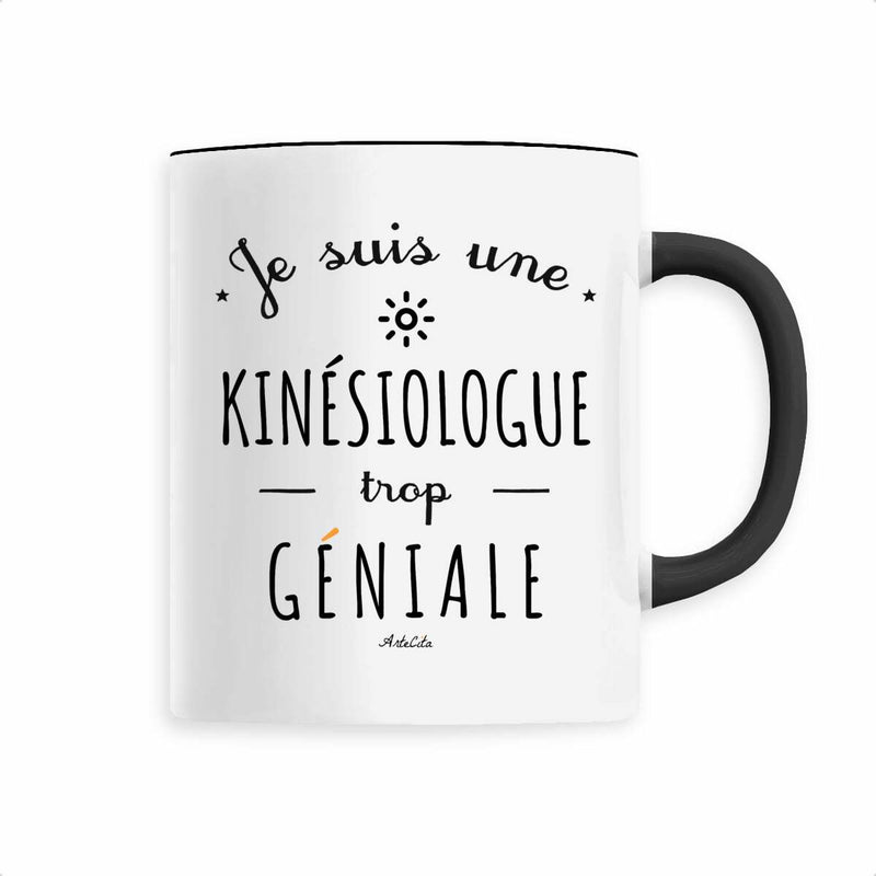 Cadeau anniversaire : Mug - Une Kinésiologue trop Géniale - 6 Coloris - Cadeau Original - Cadeau Personnalisable - Cadeaux-Positifs.com -Noir-