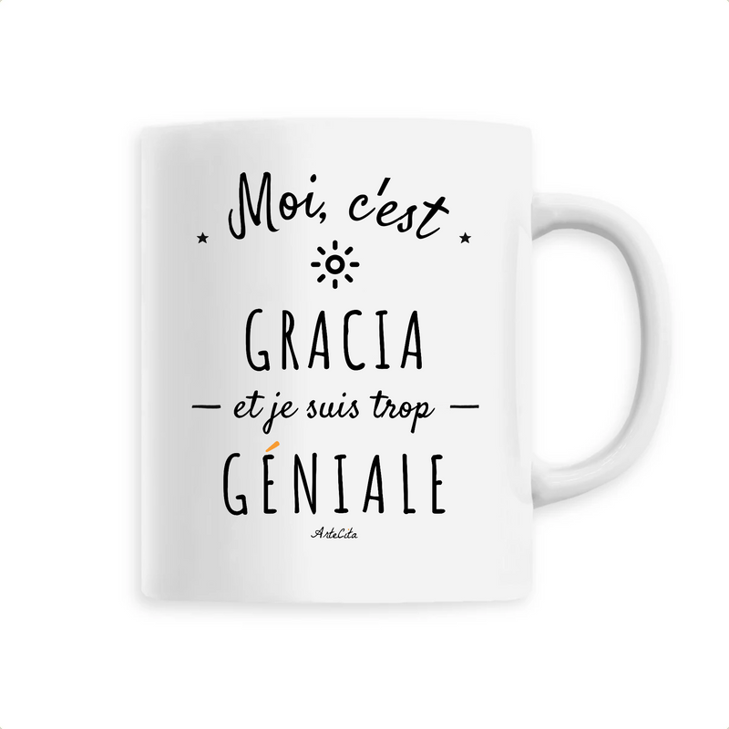 Cadeau anniversaire : Mug - Gracia est trop Géniale - 6 Coloris - Cadeau Original - Cadeau Personnalisable - Cadeaux-Positifs.com -Unique-Blanc-