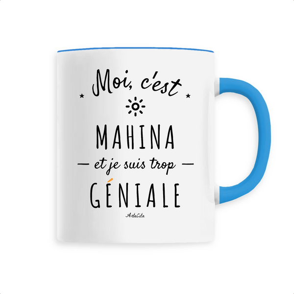 Mug - Mahina est trop Géniale - 6 Coloris - Cadeau Original - Cadeau Personnalisable - Cadeaux-Positifs.com -Unique-Bleu-