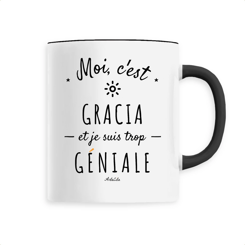 Cadeau anniversaire : Mug - Gracia est trop Géniale - 6 Coloris - Cadeau Original - Cadeau Personnalisable - Cadeaux-Positifs.com -Unique-Noir-